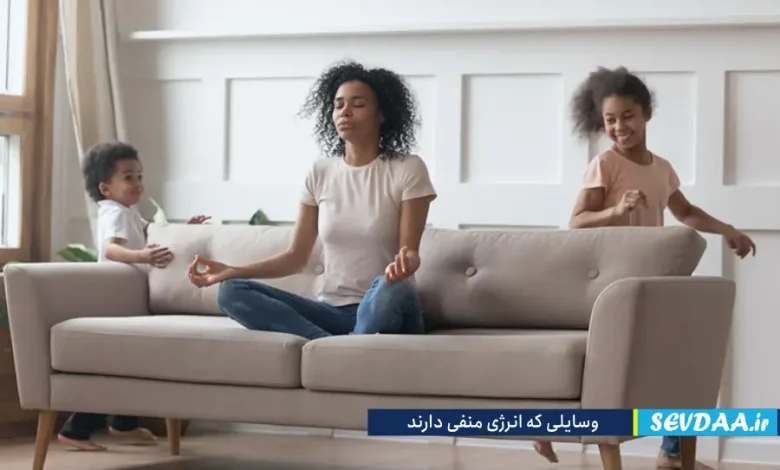 وسایلی که به خونتون بدشانسی و انرژی منفی میارن